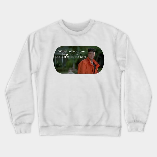 Drop That Zero Crewneck Sweatshirt by Crystaliii